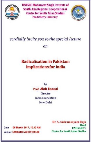 Radicalisation in Pakisatn: Implications for India lecture by Prof. Alok Bansal